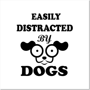 Easily distracted by Dogs dog lovers gift Posters and Art